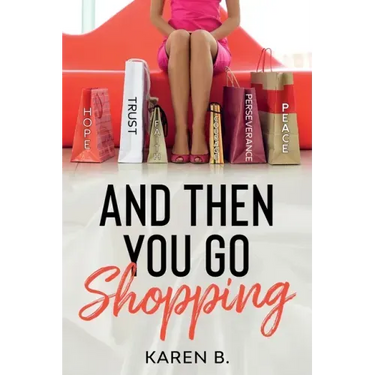 And Then You Go Shopping