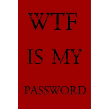 Wtf Is My Password: Keep track of usernames, passwords, web addresses in one easy & organized location -Red Cover