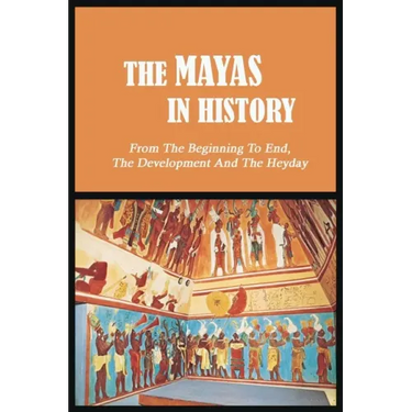 The Mayas in History: From The Beginning To End, The Development And The Heyday: Uxmal - World History