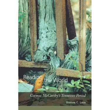 Reading the World: Cormac McCarthy's Tennessee Period