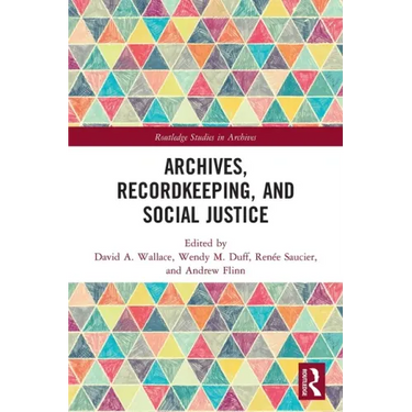 Archives, Recordkeeping and Social Justice