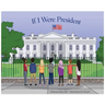 If I Were President