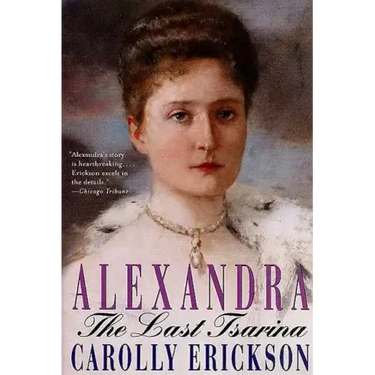 Alexandra: The Last Tsarina