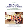 The Peaceful Classroom in Action: A K-6 Activity Guide on How to Create One and How to Keep It!