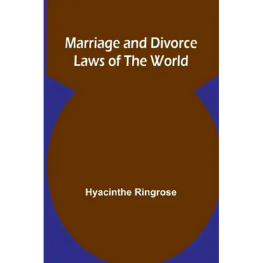 Marriage and Divorce Laws of the World