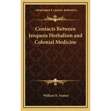 Contacts Between Iroquois Herbalism and Colonial Medicine