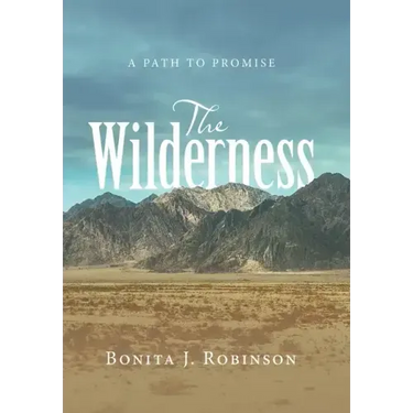 The Wilderness: A Path to Promise