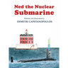 Ned The Nuclear Submarine