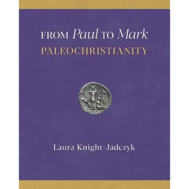 From Paul to Mark: PaleoChristianity