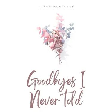 Goodbyes I Never told