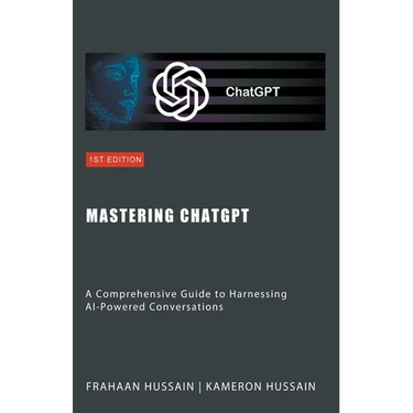 Mastering ChatGPT: A Comprehensive Guide to Harnessing AI-Powered Conversations