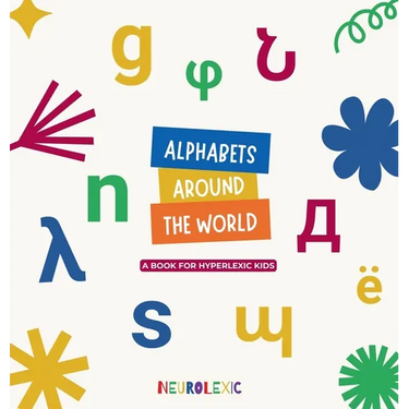 Alphabets Around The World: A book for hyperlexic kids