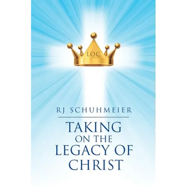 Taking on the Legacy of Christ