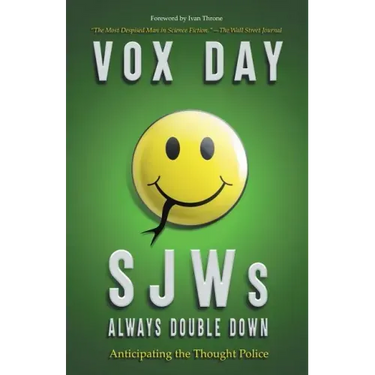 SJWs Always Double Down: Anticipating the Thought Police
