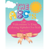 The ABC's of Valentine's Day coloring Alphabet For Kids: A Fun Coloring Alphabet Picture Book for Kids Ages 2-5