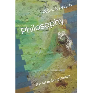 Philosophy: The Art of Being Human