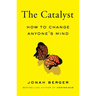 The Catalyst: How to Change Anyone's Mind