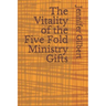 The Vitality of the Five Fold Ministry Gifts