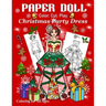 Paper Doll - Color, Cut, Play Christmas Party Dress: Coloring book for Kids and Adults - Dress up Christmas Outfits