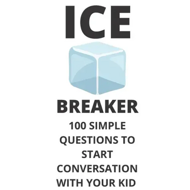 Ice Breaker 100 Simple Questions to Start Conversation With Your Kid: Get to Know Each Other Even Better!