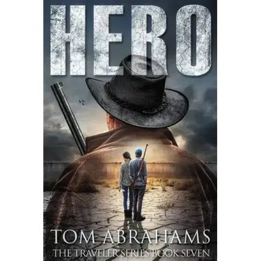 Hero: A Post Apocalyptic/Dystopian Adventure