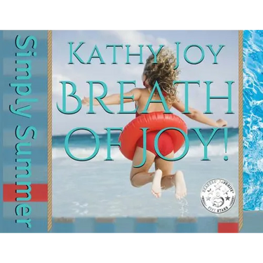 Breath of Joy!: Simply Summer