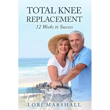 Total Knee Replacement: 12 Weeks to Success