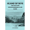 Island of Skye - The Scottish Mountaineering Club Guide