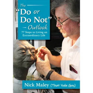Do or Do Not Outlook: 77 Steps to Living an Extraordinary Life