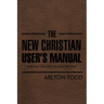 The New Christian User's Manual: Featuring "The DBD Christian Diet Plan"