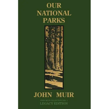 Our National Parks (Legacy Edition): Historic Explorations Of Priceless American Treasures