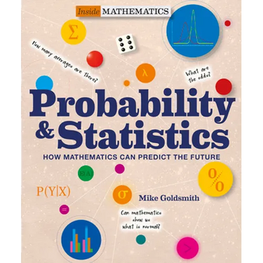 Probability & Statistics: How Mathematics Can Predict the Future