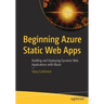 Beginning Azure Static Web Apps: Building and Deploying Dynamic Web Applications with Blazor