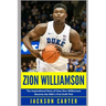 Zion Williamson: The Inspirational Story of How Zion Williamson Became the NBA's First Draft Pick