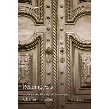 Reading Acts: A Literary and Theological Commentary