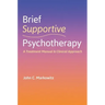 Brief Supportive Psychotherapy: A Treatment Manual and Clinical Approach