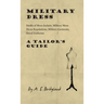 Military Dress: Drafts of Mess Jackets, Military Mess Dress Regulations, Military Garments, Naval Uniforms - A Tailor's Guide