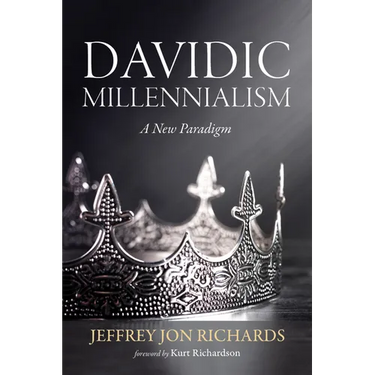 Davidic Millennialism: A New Paradigm
