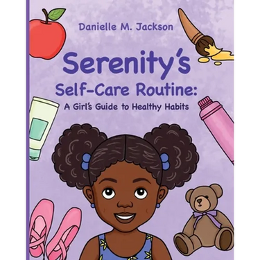 Serenity's Self-Care Routine: A Girl's Guide to Healthy Habits