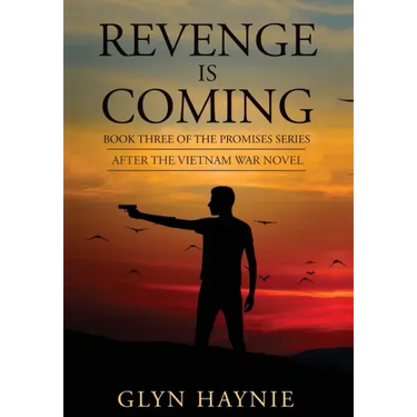 Revenge Is Coming: After The Vietnam War Novel