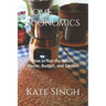 Home Economics: How to Run the Whole House, Budget, and Garden