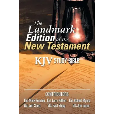 The Landmark Edition of the New Testament (KJV Study Bible): KJV Study Bible