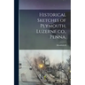 Historical Sketches of Plymouth, Luzerne co., Penna.