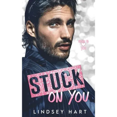 Stuck on You: A Steamy Enemies To Lovers Rom Com