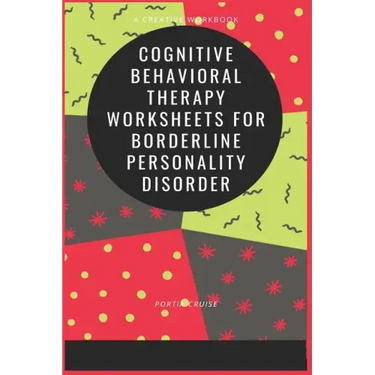 Cognitive Behavioral Therapy Worksheets for Borderline Personality Disorder