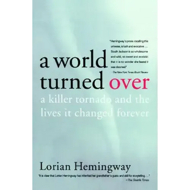 A World Turned Over: A Killer Tornado and the Lives It Changed Forever