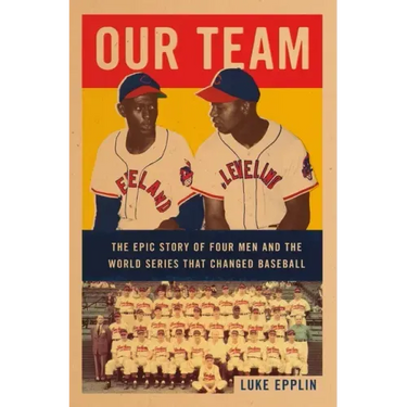 Our Team: The Epic Story of Four Men and the World Series That Changed Baseball