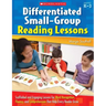 Differentiated Small-Group Reading Lessons: K-3