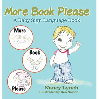 More Book Please: A Baby Sign Language Book