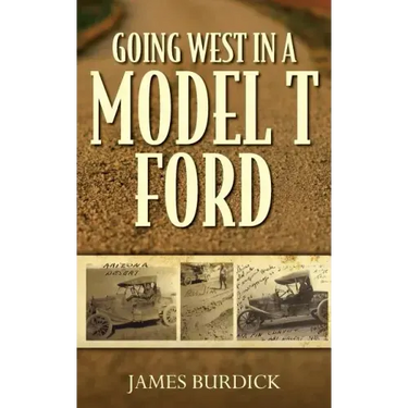 Going West in a Model T Ford